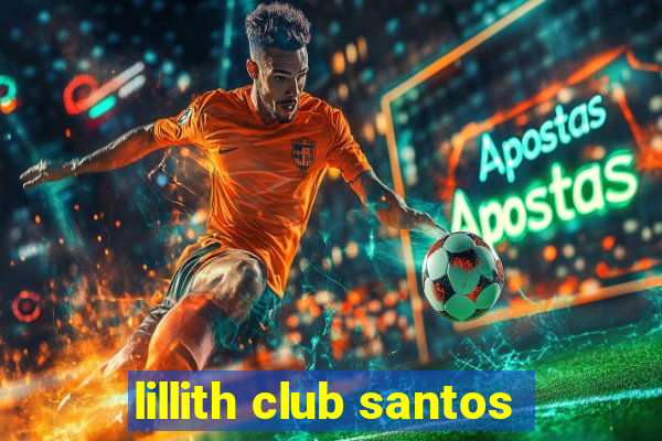 lillith club santos